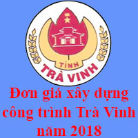 Đơn giá xây dựng công trình Trà Vinh năm 2018
