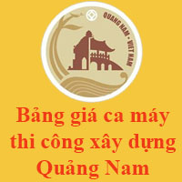 Bảng giá ca máy thi công xây dựng Quảng Nam