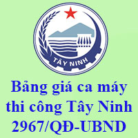 Bảng giá ca máy thi công tỉnh Tây Ninh theo Quyết định 2967/QĐ-UBND