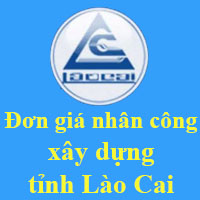 Đơn giá nhân công xây dựng tỉnh Lào Cai