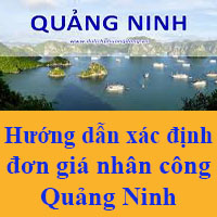 Hướng dẫn xác định đơn giá nhân công Quảng Ninh