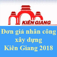 Đơn giá nhân công xây dựng Kiên Giang năm 2018