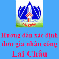 Hướng dẫn xác định đơn giá nhân công Lai Châu