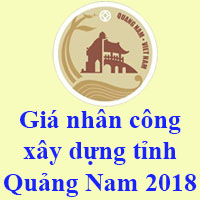 giá nhân công xây dựng tỉnh quảng nam năm 2018