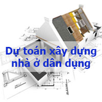 dự toán chi phí xây dựng nhà ở