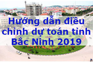 Điều chỉnh dự toán Bắc Ninh 2019