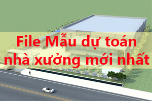 file dự toán nhà xưởng