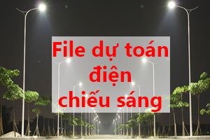 File dự toán điện chiếu sáng