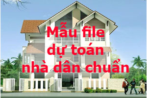 file dự toán nhà dân chuẩn