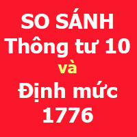 So sánh Thông tư 10 và Định mức 1776