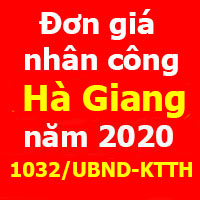 Đơn giá nhân công tỉnh Hà Giang năm 2020 - Công bố 1032/UBND-KTTH