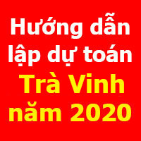 Hướng dẫn lập dự toán Trà Vinh mới nhất
