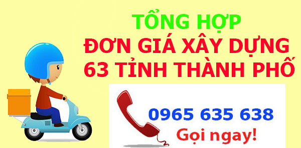 Tổng hợp đơn giá xây dựng công trình 63 Tỉnh thành phố