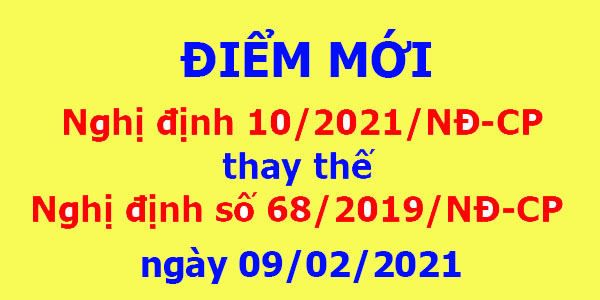Điểm mới của Nghị định 10/2021/NĐ-CP của Chính phủ