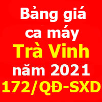 Bảng giá ca máy tỉnh Trà Vinh Quyết định 172/QĐ-SXD