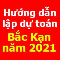 Hướng dẫn lập dự toán Bắc Kạn mới nhất