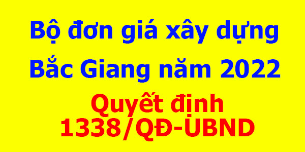 Đơn giá xây dựng tỉnh Bắc Giang năm 2022