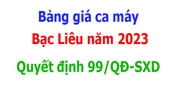 bảng giá ca máy tỉnh Bạc Liêu năm 2023