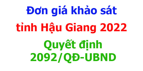 Đơn giá khảo sát tỉnh Hậu Giang Quyết định 2092/QĐ-UBND năm 2022