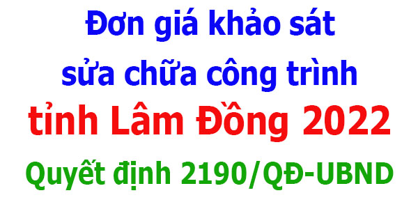 đơn giá khảo sát tỉnh lâm đồng quyết định 2190/QĐ-UBND