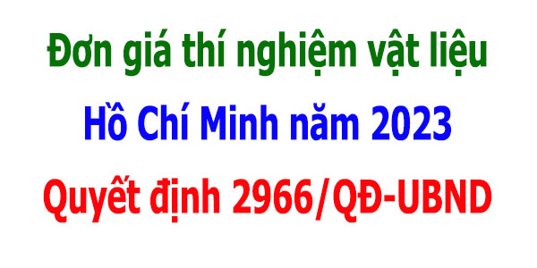 đơn giá thí nghiệm vật liệu Hồ Chí minh năm 2023