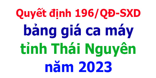 bảng giá ca máy tỉnh Thái Nguyên năm 2023