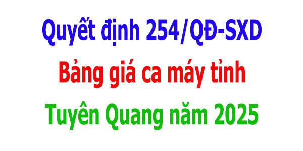 Bảng giá ca máy tỉnh Tuyên Quang năm 2025