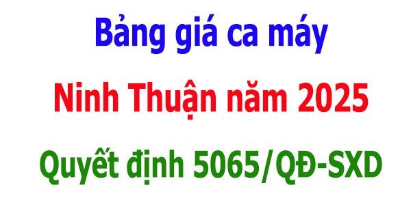 Bảng giá ca máy tỉnh Ninh Thuận năm 2025