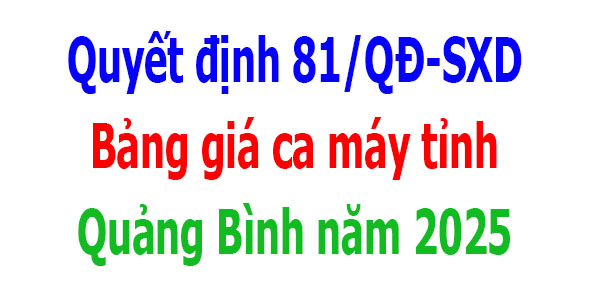 Bảng giá ca máy tỉnh Quảng Bình năm 2025