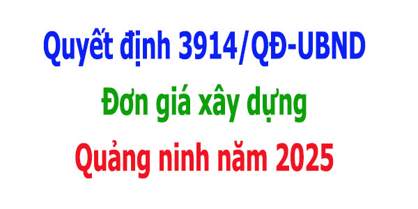  Đơn giá xây dựng Quảng ninh năm 2025 
