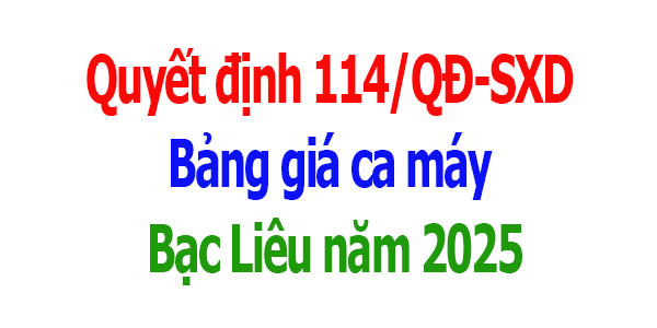 Bảng giá ca máy tỉnh Bạc Liêu năm 2025