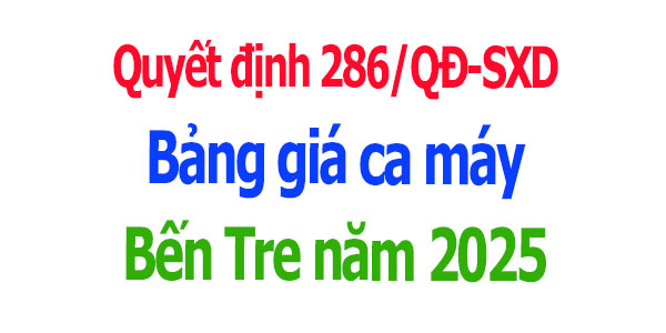 bảng giá ca máy bến tre quyết định 286/qđ-sxd