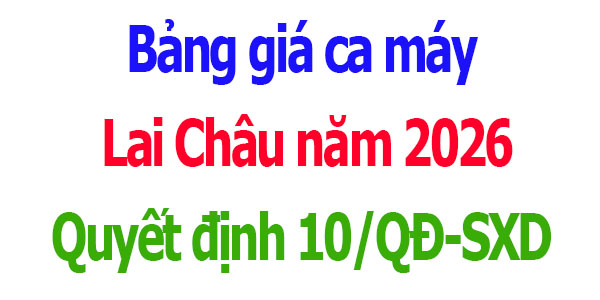 Bảng giá ca máy tỉnh Lai Châu năm 2026